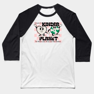 Create A Kinder Planet Baseball T-Shirt